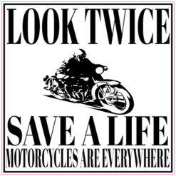 Look Twice Save A Life Motorcycle Sticker – vinyl decal printed in the USA