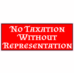 No Taxation Without Representation Sticker – vinyl decal printed in the USA