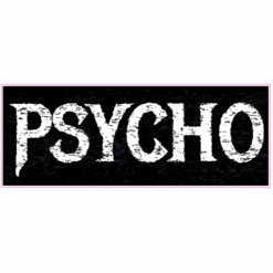 Psycho Distressed Sticker – vinyl decal printed in the USA