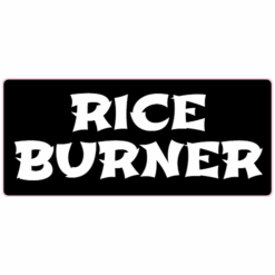 Rice Burner Black Sticker – vinyl decal printed in the USA
