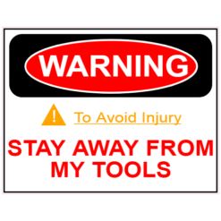Stay Away From My Tools Tool Box Sticker – vinyl decal printed in the USA