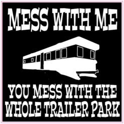 Trailer Park Sticker – vinyl decal printed in the USA
