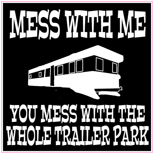 Trailer Park Sticker – vinyl decal printed in the USA