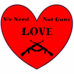 We Need Love Not Guns Heart Sticker – vinyl decal printed in the USA