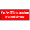 What Part Of 1st Amendment Do You Not Understand Sticker – vinyl decal printed in the USA