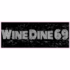 Wine Dine 69 Black Bumper Sticker – vinyl decal printed in the USA