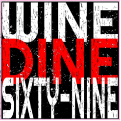 Wine Dine Sixty-Nine Distressed Sticker – vinyl decal printed in the USA