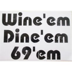 Wine'em Dine'em 69'em Sticker – vinyl decal printed in the USA